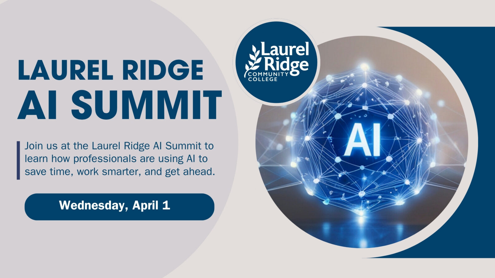 Promotional graphic for the Laurel Ridge Community College AI Summit on Wednesday, April 1. The left side features bold dark blue text reading "Laurel Ridge AI Summit" on a light gray background, with a description inviting professionals to learn how AI can save time and improve productivity. The right side displays the Laurel Ridge Community College logo above a glowing blue geometric sphere with the letters "AI" at its center, set against a dark navy panel.