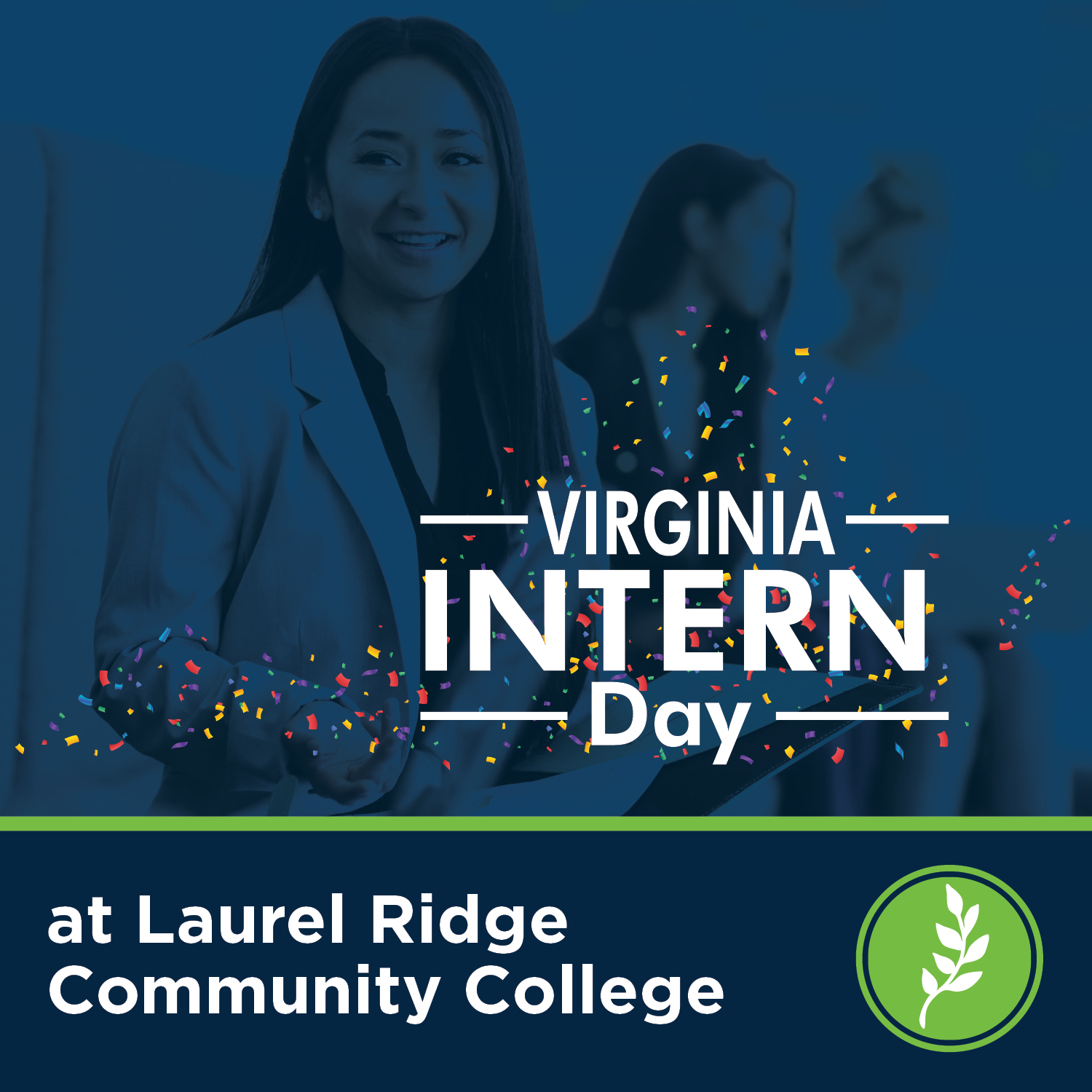 Promotional graphic with a blue-tinted photo of a smiling young woman with long dark hair wearing a light blazer and holding a tablet, with a second woman blurred in the background. Colorful confetti scatters across the image. White text in the center reads Virginia Intern Day. A green stripe separates the photo from a dark navy band at the bottom, where white text reads at Laurel Ridge Community College alongside the college's green circular logo featuring a white laurel branch.