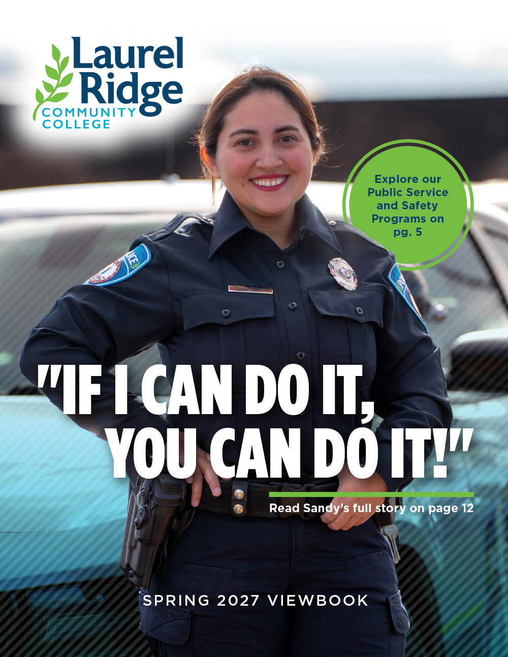 Cover of the Laurel Ridge Community College Spring 2027 Viewbook, featuring a smiling woman in a police uniform standing in front of a patrol car, with the quote "If I can do it, you can do it!" and text noting her full story is on page 12 and public service and safety programs are on page 5.