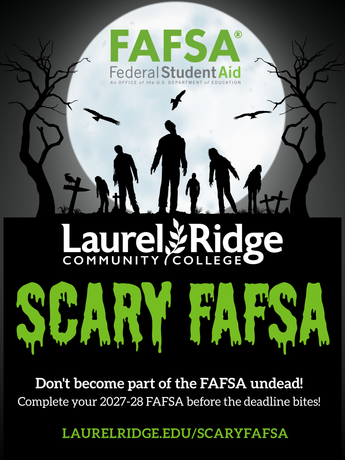 Laurel Ridge Scary FAFSA Events. Don't become part of the FAFSA undead!

Complete your 2027-28 FAFSA before the deadline bites! laurelridge.edu/scaryfafsa